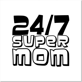 24/7 Super MOM Posters and Art